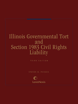 cover image of Illinois Governmental Tort and Section 1983 Civil Rights Liability